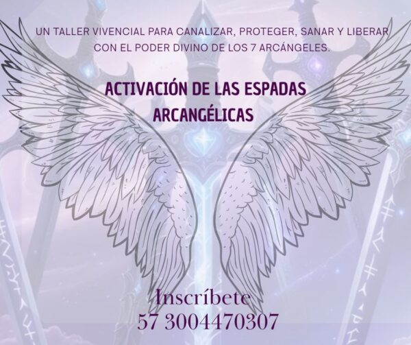 Guardianes de la Luz: Activación de las Espadas Arcangélicas